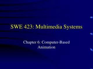 SWE 423: Multimedia Systems