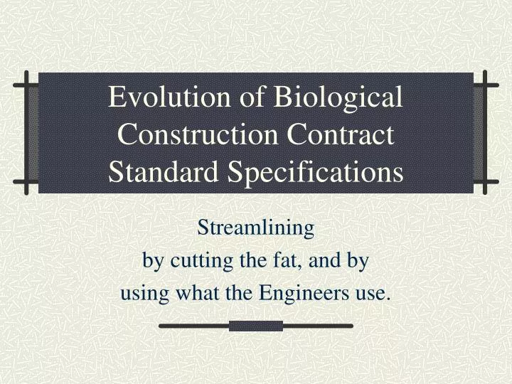 evolution of biological construction contract standard specifications