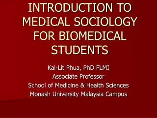 INTRODUCTION TO MEDICAL SOCIOLOGY FOR BIOMEDICAL STUDENTS