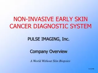 NON-INVASIVE EARLY SKIN CANCER DIAGNOSTIC SYSTEM