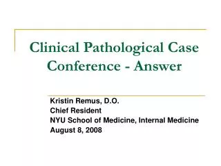 Clinical Pathological Case Conference - Answer