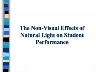 The Non-Visual Effects of Natural Light on Student Performance