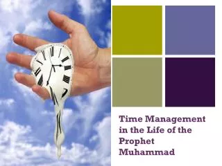 Time Management in the Life of the Prophet Muhammad