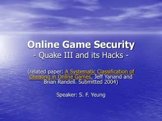 Online Game Security - Quake III and its Hacks -