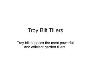 Troy bilt garden equipments