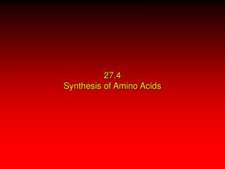 27.4 Synthesis of Amino Acids