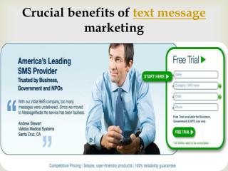 Crucial benefits of text message marketing