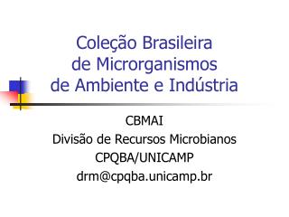 Coleção Brasileira de Microrganismos de Ambiente e Indústria