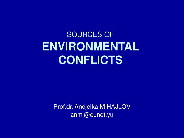 sources of environmental conflicts