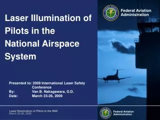 Laser Illumination of Pilots in the National Airspace System