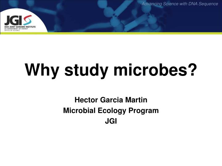 why study microbes