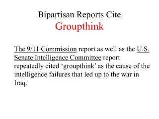 Bipartisan Reports Cite Groupthink