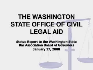 THE WASHINGTON STATE OFFICE OF CIVIL LEGAL AID