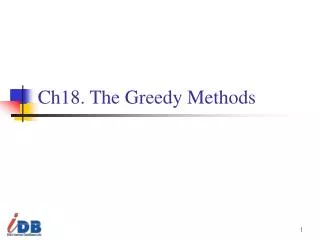 Ch18. The Greedy Methods