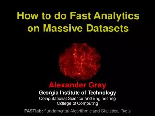 How to do Fast Analytics on Massive Datasets