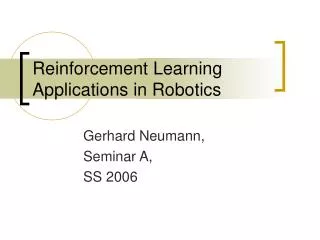 Reinforcement Learning Applications in Robotics