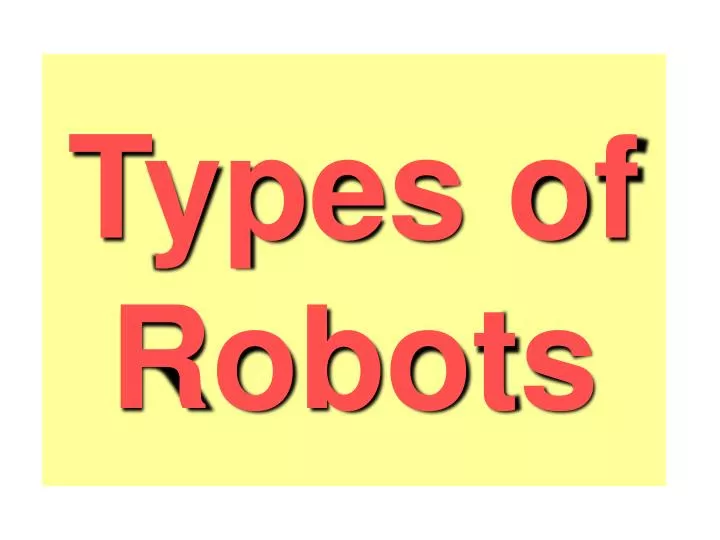 types of robots