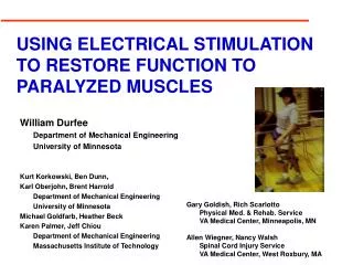 USING ELECTRICAL STIMULATION TO RESTORE FUNCTION TO PARALYZED MUSCLES