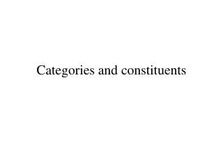 Categories and constituents