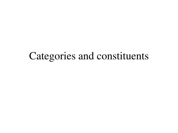 categories and constituents
