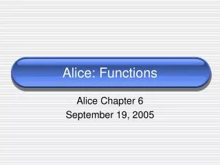Alice: Functions
