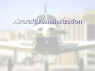 Aircraft Familiarization