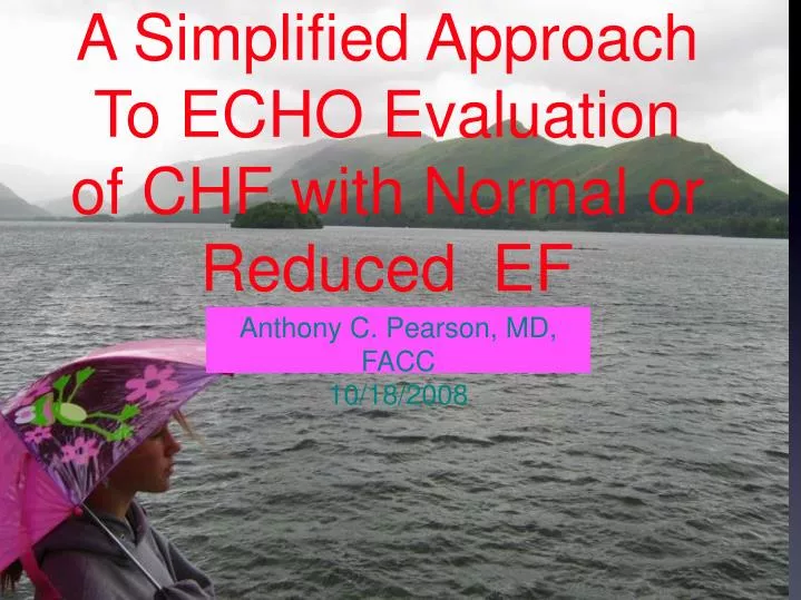 a simplified approach to echo evaluation of chf with normal or reduced ef