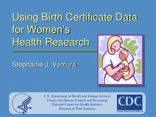 Using Birth Certificate Data for Women’s Health Research