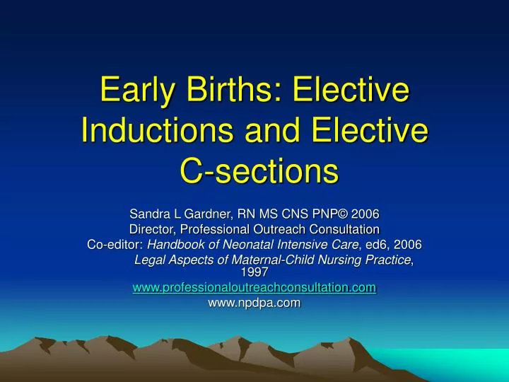 early births elective inductions and elective c sections