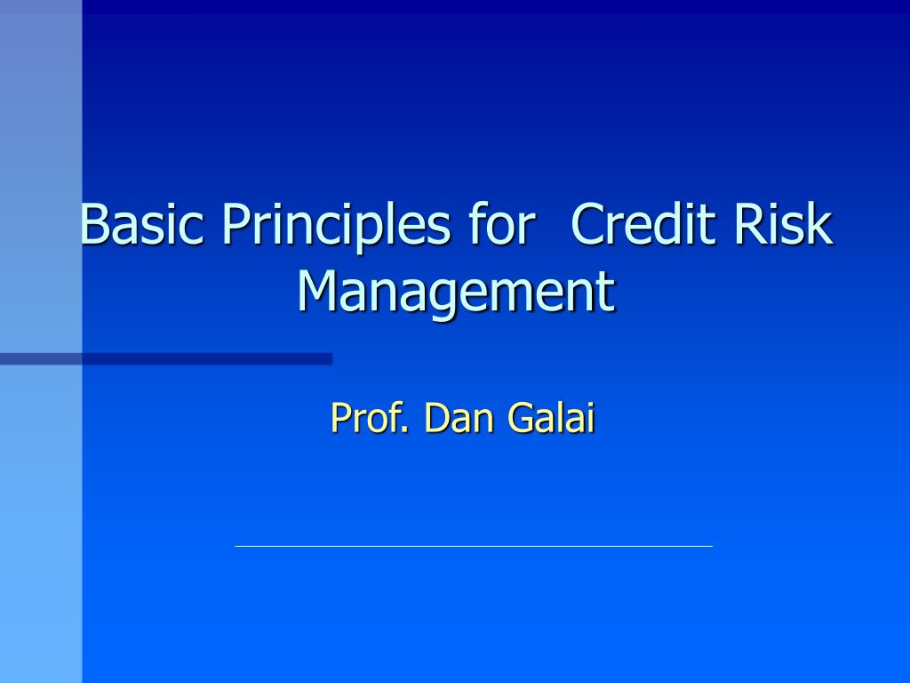 PPT - Basic Principles for Credit Risk Management PowerPoint ...