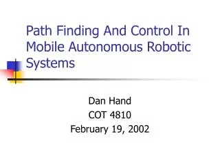 Path Finding And Control In Mobile Autonomous Robotic Systems