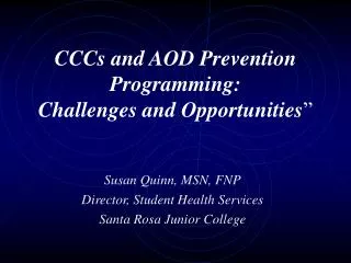 CCCs and AOD Prevention Programming: Challenges and Opportunities ”