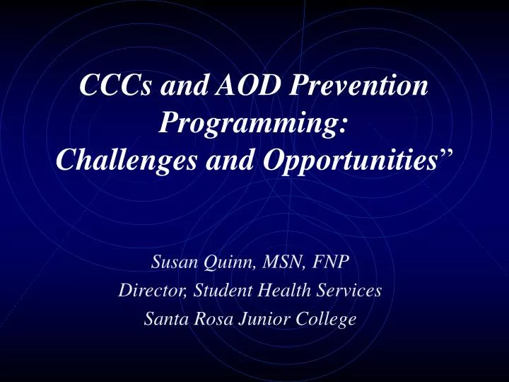 cccs and aod prevention programming challenges and opportunities