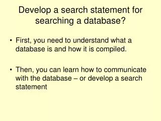 Develop a search statement for searching a database?
