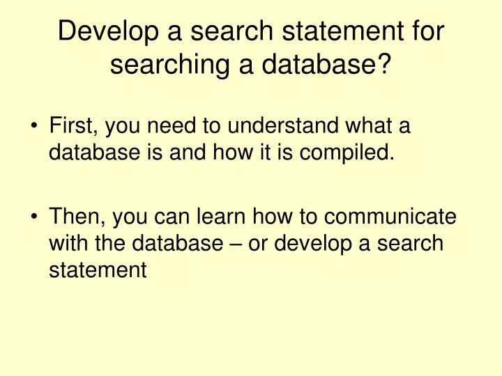 develop a search statement for searching a database