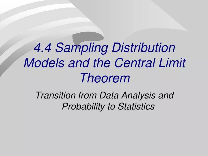 4 4 sampling distribution models and the central limit theorem