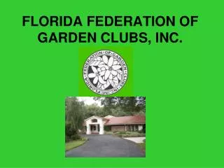 FLORIDA FEDERATION OF GARDEN CLUBS, INC.
