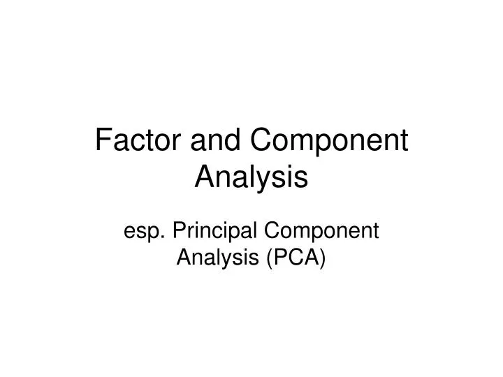 factor and component analysis