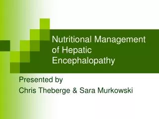 Nutritional Management of Hepatic Encephalopathy