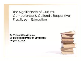 The Significance of Cultural Competence &amp; Culturally Responsive Practices in Education