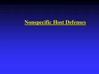 Nonspecific Host Defenses