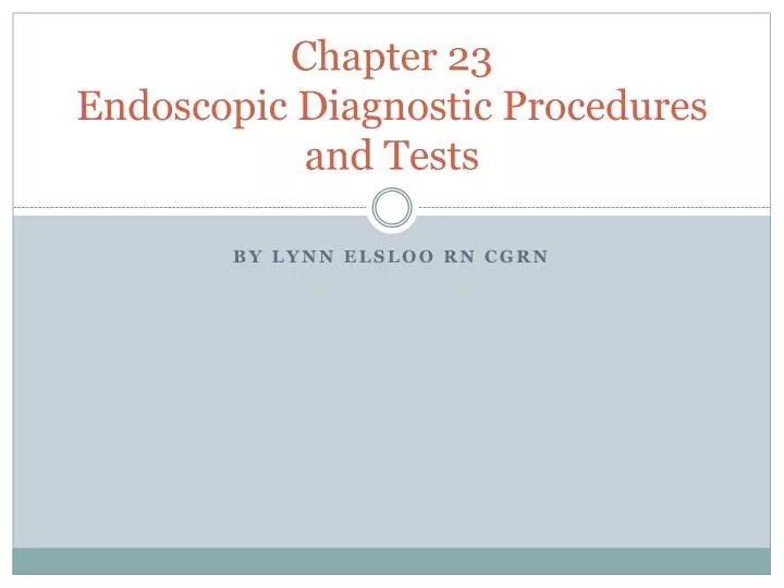 chapter 23 endoscopic diagnostic procedures and tests