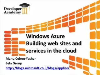 Windows Azure Building web sites and services in the cloud