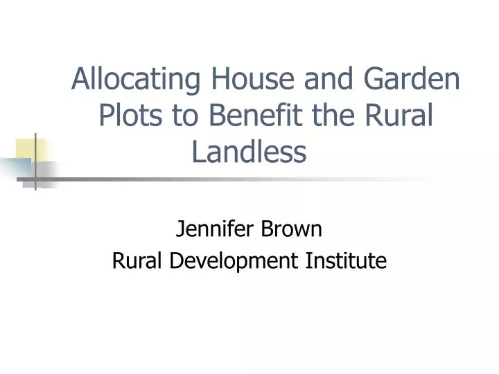 allocating house and garden plots to benefit the rural landless