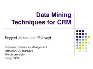 Data Mining Techniques for CRM