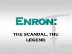 PPT - Enron Scandal PowerPoint Presentation, Free Download - ID:1678263