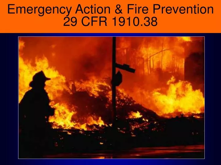 emergency action fire prevention 29 cfr 1910 38