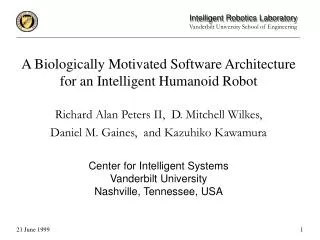 A Biologically Motivated Software Architecture for an Intelligent Humanoid Robot