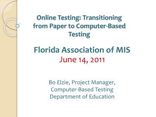 Online Testing: Transitioning from Paper to Computer‐Based Testing