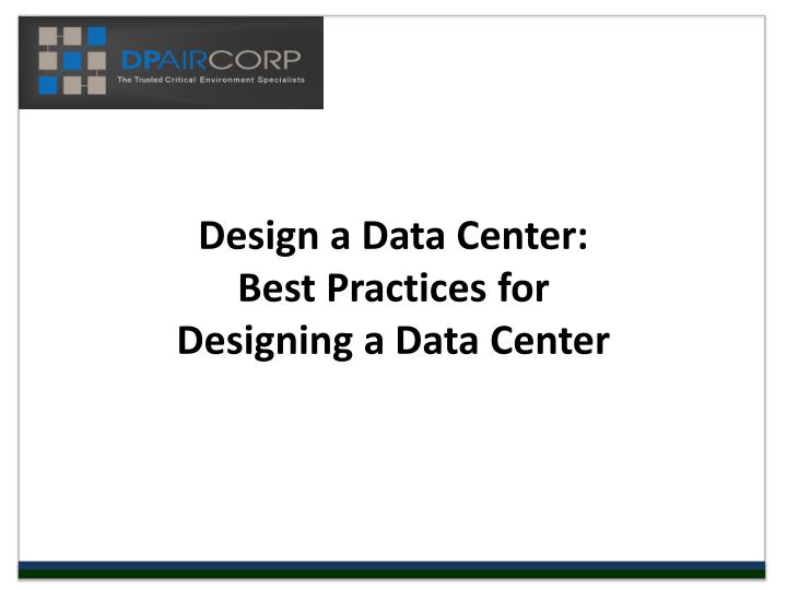 design a data center best practices for designing a data center